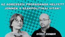 Az agresszív propaganda helyett jönnek a szakpolitikai viták?&nbsp; - Szó-beszéd 26.