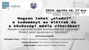 Hogyan lehet „eladni”a tudományt az álhírek és a közösségi média&nbsp;viharában?