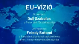 EU-vízió – ahogy Magyarországról látjuk – Feledy Botonddal