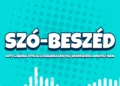 Visszanézhető a Szó-beszéd első adása a Youtube-on