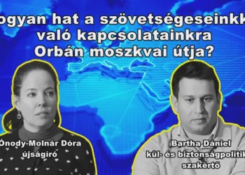 Hogyan hat a szövetségeseinkkel való kapcsolatainkra Orbán moszkvai útja?